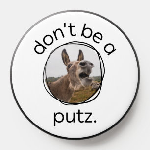 Don't be a Putz (with a Donkey) PopSocket
