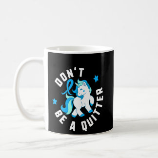 Don't Be A Quitter Diabetes T1 Awareness Cute Unic Coffee Mug