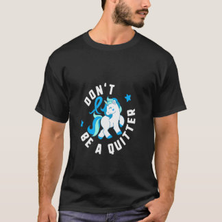 Don't Be A Quitter Diabetes T1 Awareness Cute Unic T-Shirt