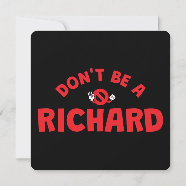 Don't Be A Richard Funny Greeting Card – Sarcastic (Front)