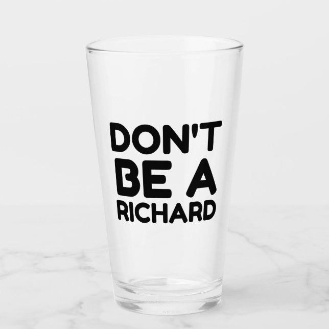 DON'T BE A RICHARD GLASS (Front)