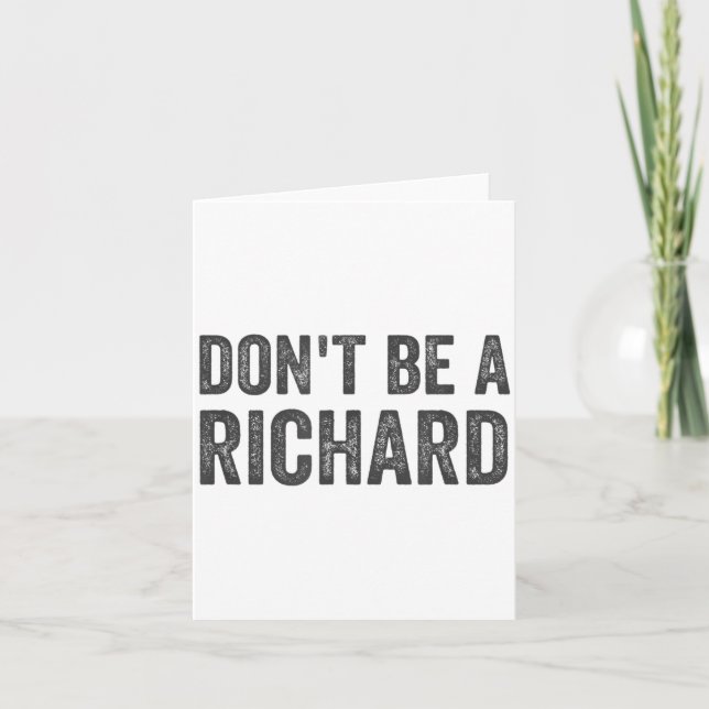 Dont Be A Richard Shirt Funny Adult Humor Pun Sayi Card (Front)