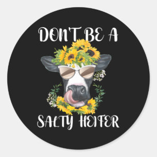 Don'T Be A Salty Heifer Highland Cow Farm Classic Round Sticker