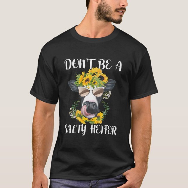 Don'T Be A Salty Heifer Highland Cow Farm T-Shirt (Front)