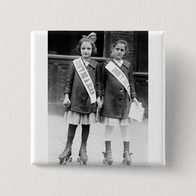 Don't Be A Scab Pinback Button (Front)