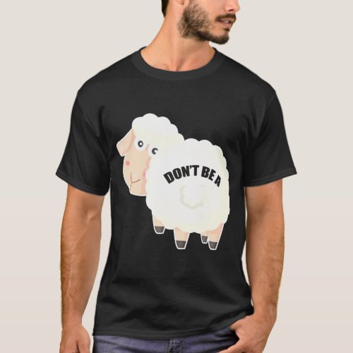 Dont Be A Sheep T_Shirt