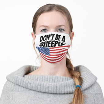 DON'T BE A SHEEPLE AMERICAN FLAG CLOTH MASK | Zazzle