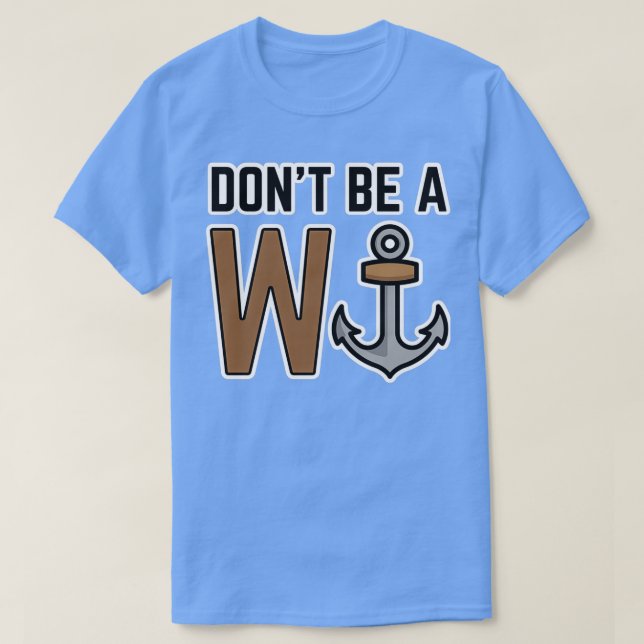 Dont Be a Wanker T-Shirt (Design Front)