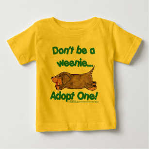 Don't be a Weenie! Baby T-Shirt