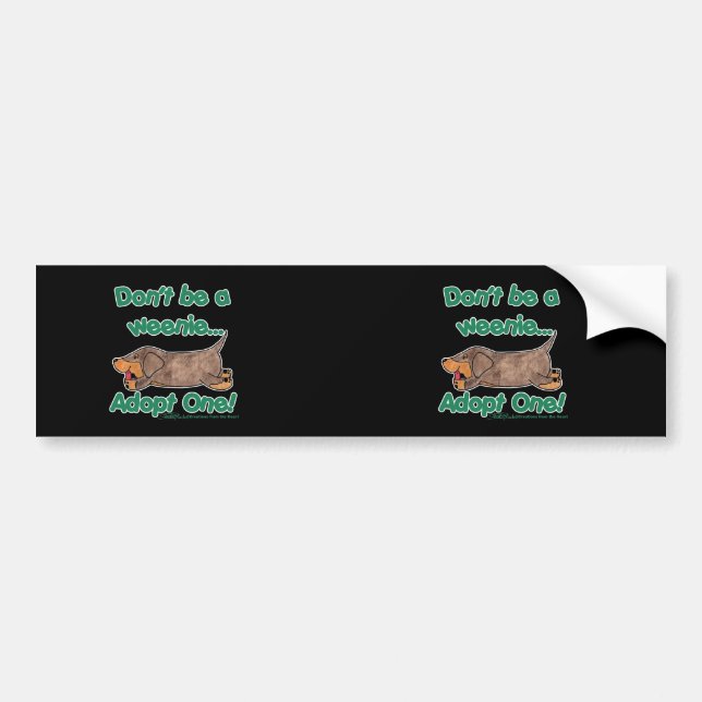 Don't be a Weenie! Bumper Sticker (Front)