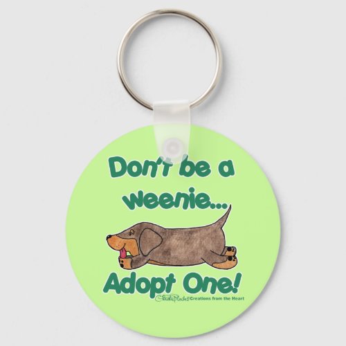 Dont be a Weenie Keychain