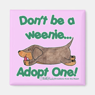 Don't be a Weenie! Magnet