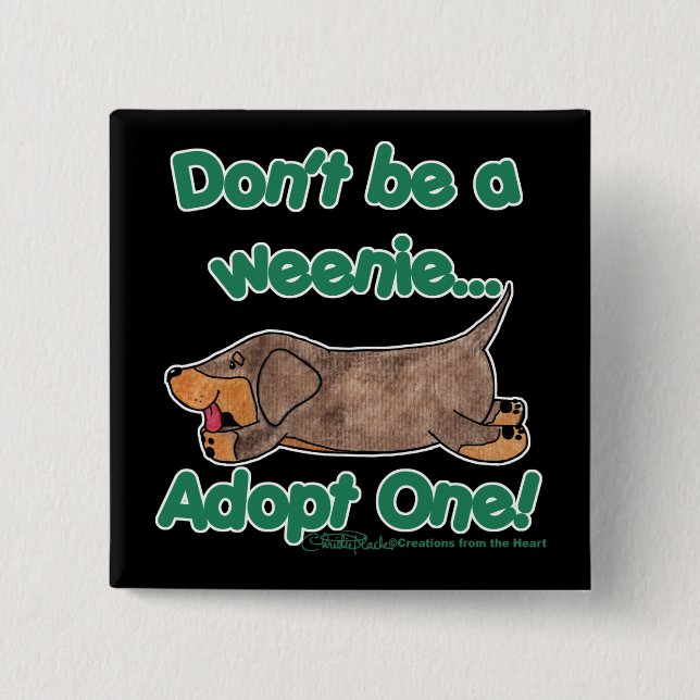 Don't be a Weenie! Pinback Button (Front)