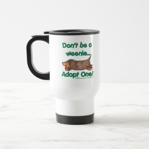 Dont be a Weenie Travel Mug