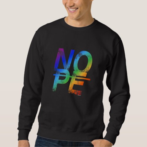 Dont Be A Yes Person Just Say No 11 Sweatshirt