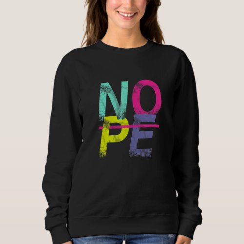 Dont Be A Yes Person Just Say No 29 Sweatshirt