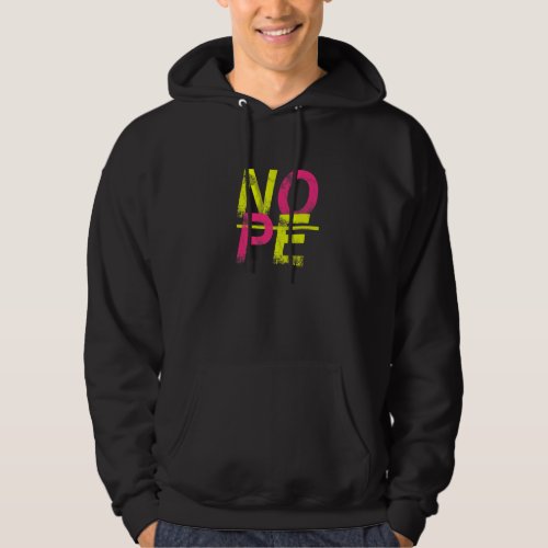 Dont Be A Yes Person Just Say No    9 Hoodie