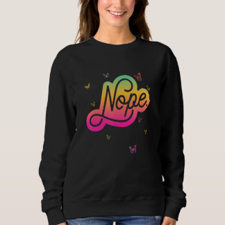 Don't Be A Yes Person Just Say No Sometimes 24 Sweatshirt