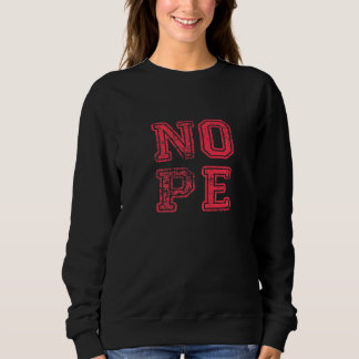 Don't Be A Yes Person  Just Say No Sometimes  43 Sweatshirt