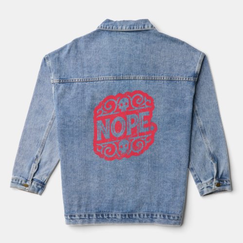Dont Be A Yes Person Just Say No Sometimes    51  Denim Jacket