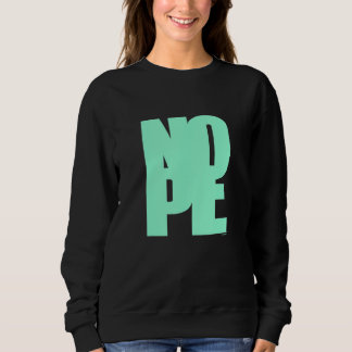 Don't Be A Yes Person Just Say No Sometimes 70 Sweatshirt