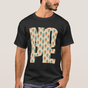 Don'T Be A Yes-Person Just Say No Sometimes T-Shirt