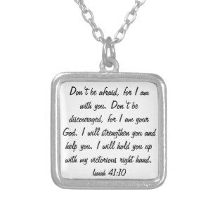 Don't be afraid for God is with you necklace