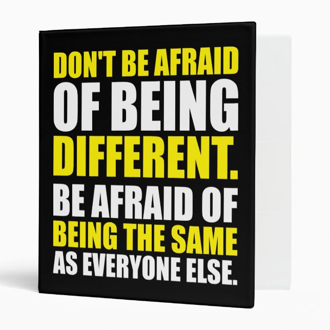 Don't Be Afraid Of Being Different - Motivational 3 Ring Binder (Front/Inside)