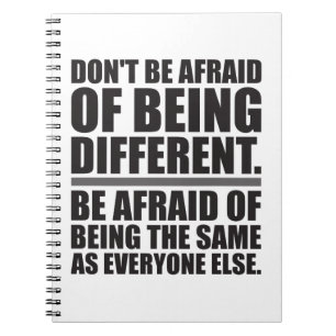 Don't Be Afraid Of Being Different - Motivational Notebook