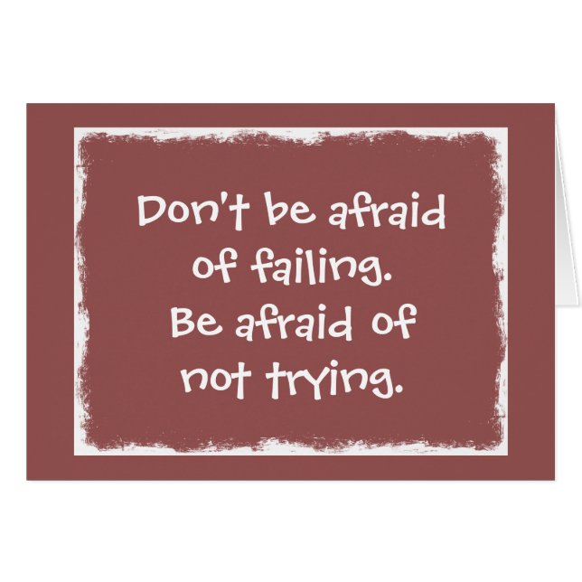 Don't be afraid of Failing be afraid of not Trying Cards (Front Horizontal)