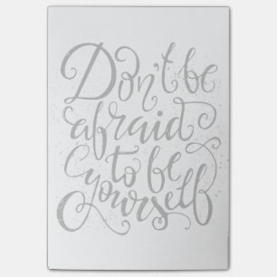 Don'T Be Afraid To Be Yourself Post-it Notes