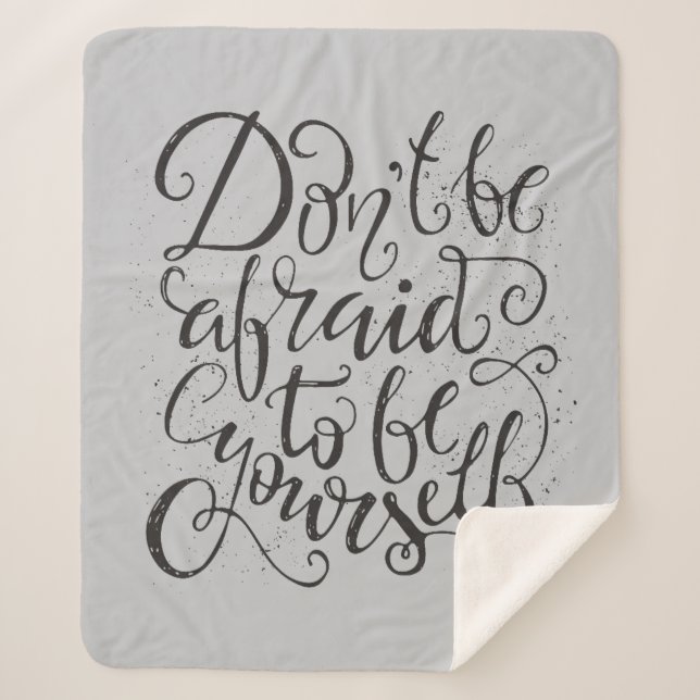 Don'T Be Afraid To Be Yourself Sherpa Blanket (Front)