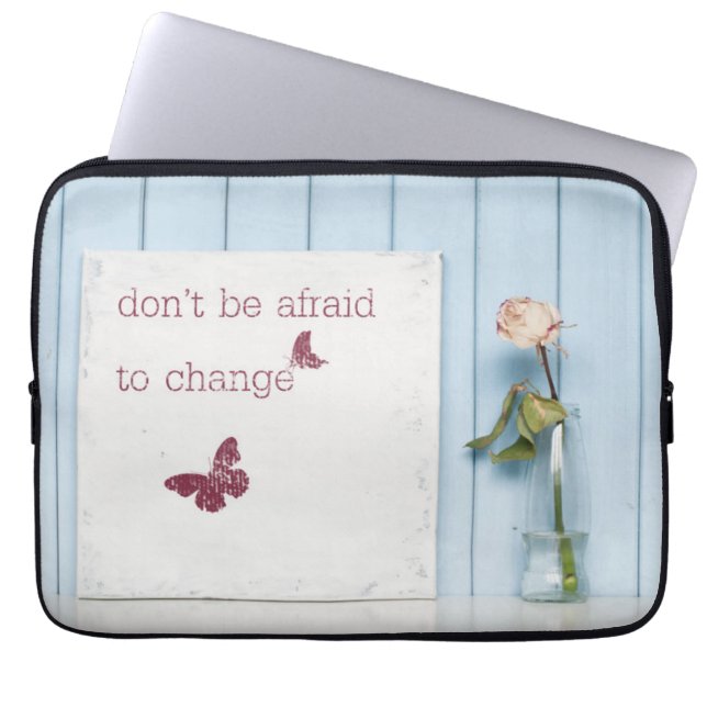 Don't be Afraid to Change Laptop Sleeve (Front)
