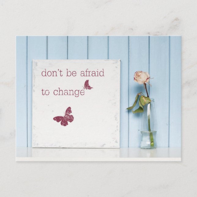 Don't be Afraid to Change Postcard (Front)