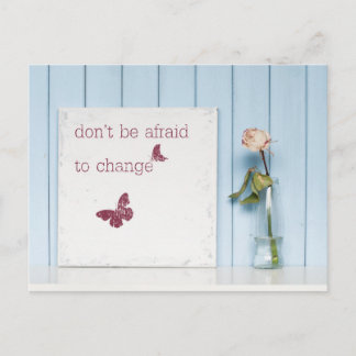 Don't be Afraid to Change Postcard