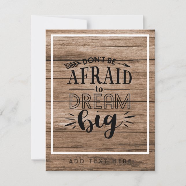 Dont Be Afraid To Dream Big - Encouragement QUOTE (Front)