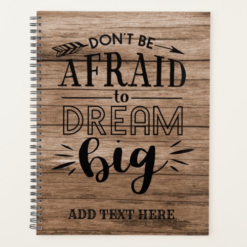 Dont Be Afraid To Dream Big _ Encouragement QUOTE Planner