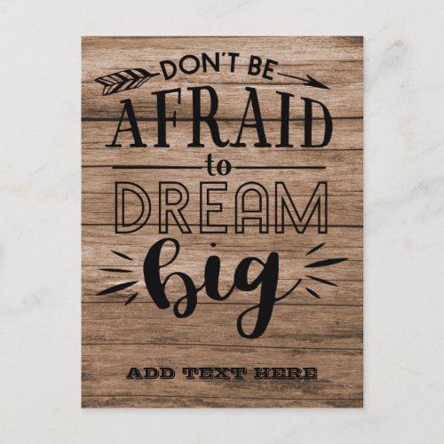 Dont Be Afraid To Dream Big _ Encouragement QUOTE Postcard