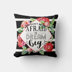 Dont Be Afraid To Dream Big - Red Roses Quote Gift Throw Pillow