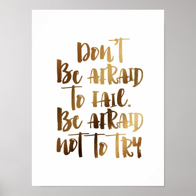 Don't be afraid to fail, afraid not to try poster (Front)