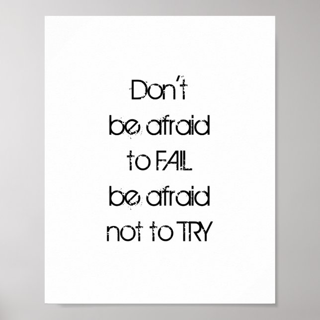 Don't  be afraid  to FAIL be afraid not to TRY Poster (Front)