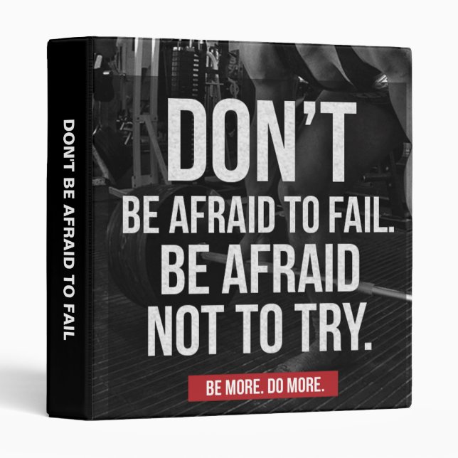 Don't Be Afraid To Fail - Gym Motivational 3 Ring Binder (Front/Spine)