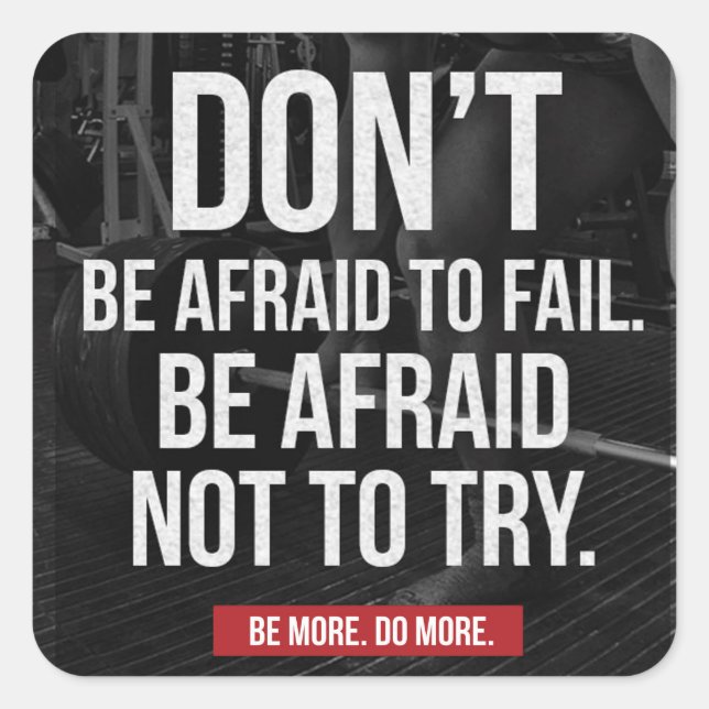 Don't Be Afraid To Fail - Gym Motivational Square Sticker (Front)