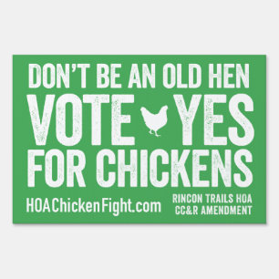 Don't be an old hen - vote YES for chickens! Sign
