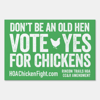 Don't be an old hen - vote YES for chickens! Sign