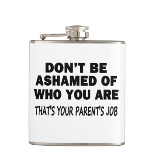 Don't Be Ashamed Flask
