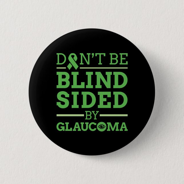 Don't Be Blind Sided by Glaucoma Button (Front)