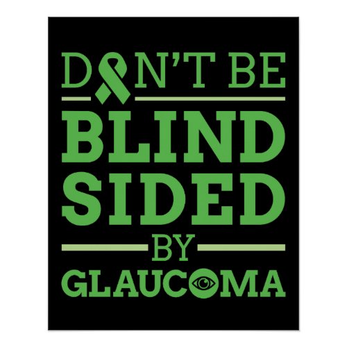 Dont Be Blind Sided by Glaucoma Poster