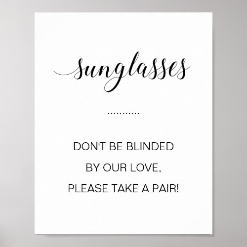 Dont Be Blinded By Our Love Sunglasses Wedding Poster