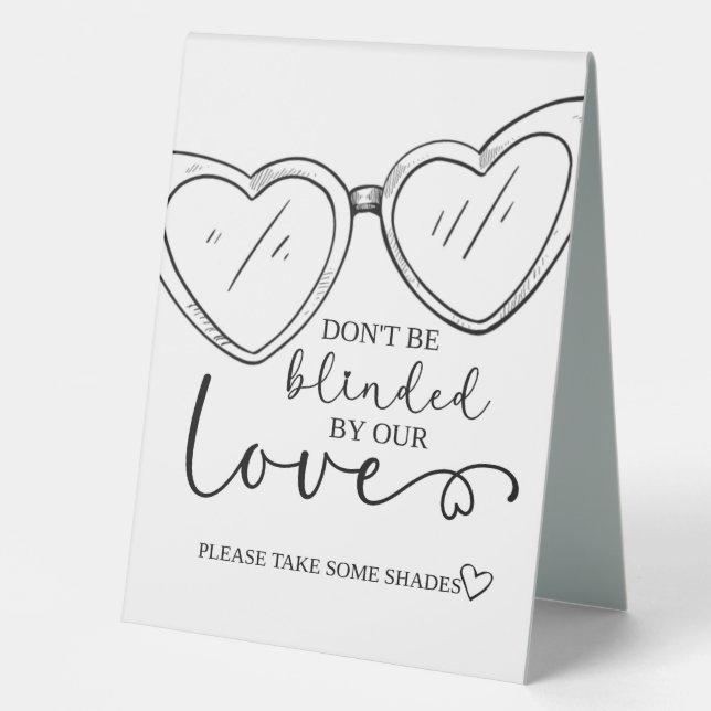 Don't be blinded by our love, SunglasseS, Wedding  Table Tent (Front)